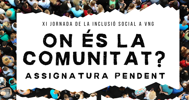 Participem a la XI Jornada de la Inclusió social a VNG